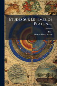 Title: Etudes Sur Le TimÃ¯Â¿Â½(c)e De Platon......, Author: Plato