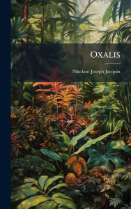 Title: Oxalis, Author: Nikolaus Joseph Jacquin (Freiherr Von)