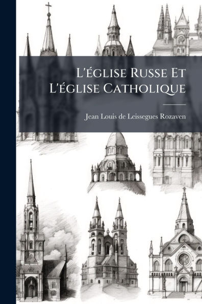 L'Ã¯Â¿Â½(c)glise Russe Et Catholique