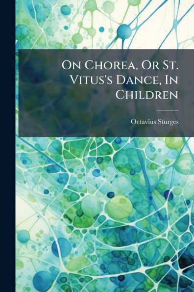 On Chorea, Or St. Vitus's Dance, Children