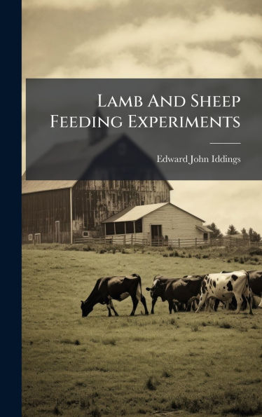 Lamb And Sheep Feeding Experiments