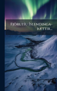 Title: FjÃ¯Â¿Â½rutÃ¯Â¿Â½-u Ã¯Â¿Â½slendinga-Ã¯Â¿Â½3/4Ã¯Â¿Â½]ttir..., Author: Anonymous