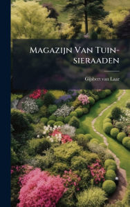 Title: Magazijn Van Tuin-sieraaden, Author: Gijsbert Van Laar