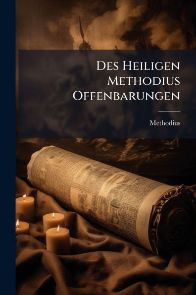 Des Heiligen Methodius Offenbarungen