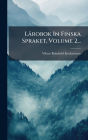 Lï¿½robok In Finska Spraket, Volume 2...