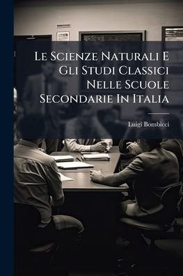Le Scienze Naturali E Gli Studi Classici Nelle Scuole Secondarie In Italia