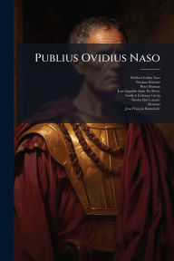 Title: Publius Ovidius Naso, Author: Publius Ovidius Naso