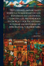 Reflexï¿½(R)ones imparciales sobre la humanidad de los Espaï¿½oles en las Indias, contra los pretendidos filï¿½3sofos y polï¿½-ticos para ilustrar las historias de MM. Raynal y Robertson.