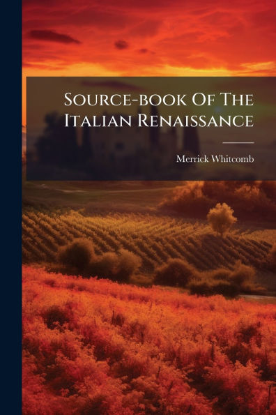 Source-book Of The Italian Renaissance