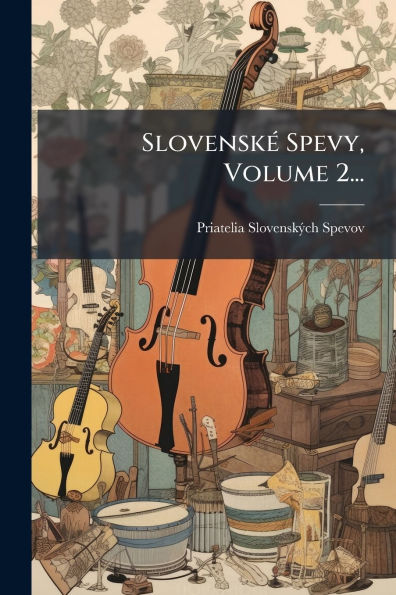 Slovenskï¿½(c) Spevy, Volume 2...