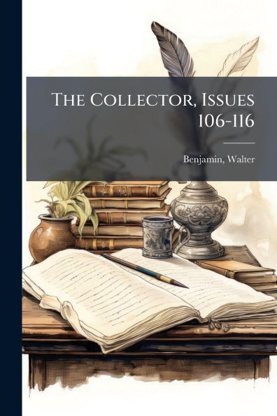 The Collector, Issues 106-116