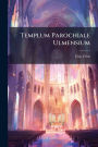 Templum Parochiale Ulmensium