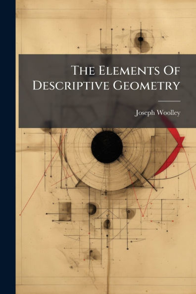 The Elements Of Descriptive Geometry