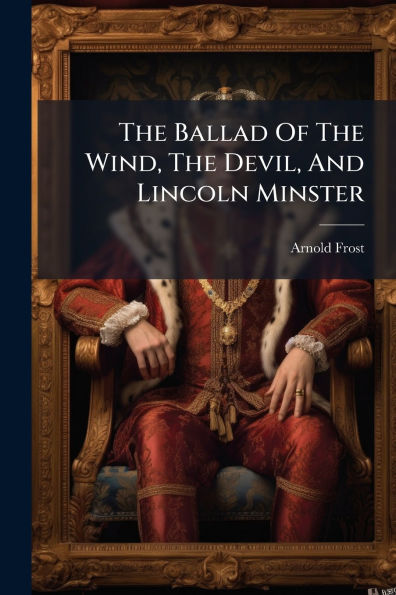 The Ballad Of Wind, Devil, And Lincoln Minster