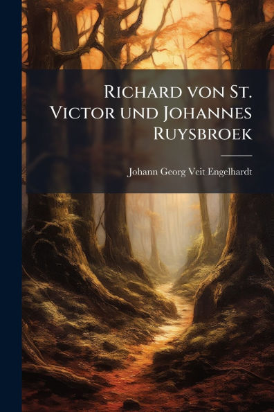 Richard von St. Victor und Johannes Ruysbroek