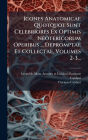 Icones Anatomicae Quotquot Sunt Celebriores Ex Optimis Neotericorum Operibus ... Depromptae Et Collectae, Volumes 2-3...