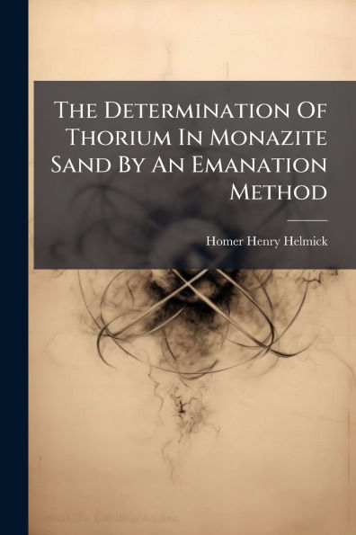 The Determination Of Thorium Monazite Sand By An Emanation Method