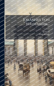 Title: Johannes von Hildesheim..., Author: Joannes (of Hildesheim)