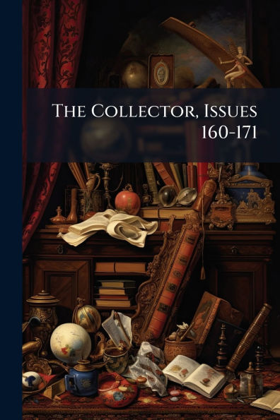 The Collector, Issues 160-171
