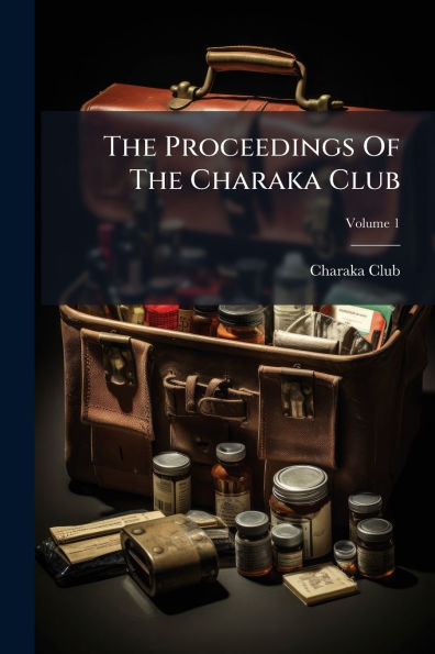 The Proceedings Of Charaka Club