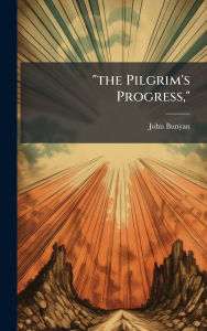 Title: the Pilgrim's Progress,, Author: John Bunyan