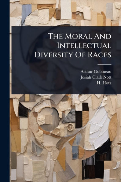 The Moral And Intellectual Diversity Of Races