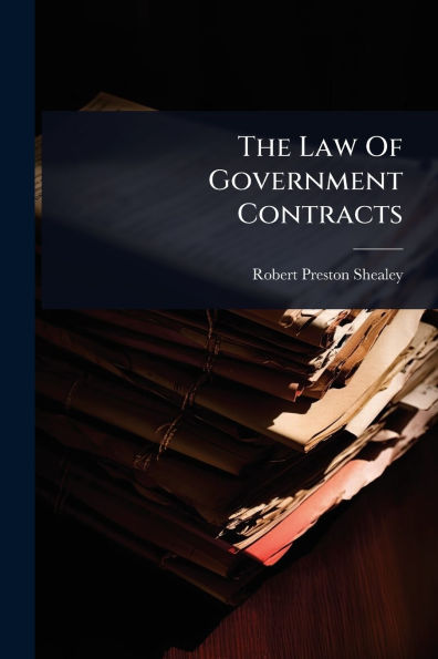 The Law Of Government Contracts