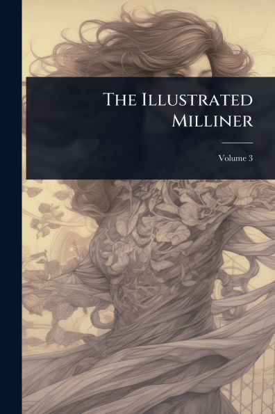 The Illustrated Milliner