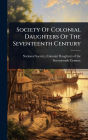 Society Of Colonial Daughters Of The Seventeenth Century