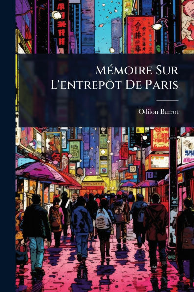 M�(c)moire Sur L'entrepôt De Paris