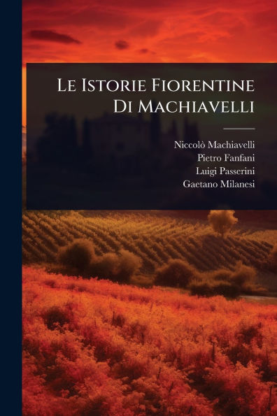 Le Istorie Fiorentine Di Machiavelli