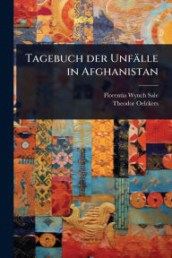 Title: Tagebuch der Unfï¿½lle in Afghanistan, Author: Florentia Wynch Sale