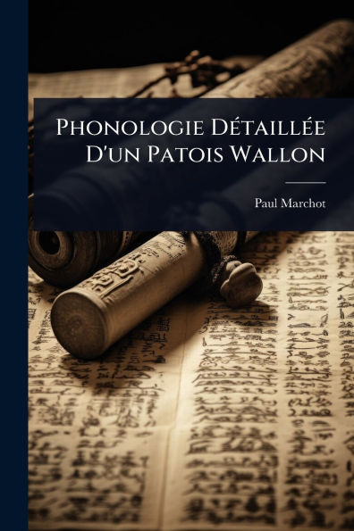 Phonologie D�(c)taill�(c)e D'un Patois Wallon