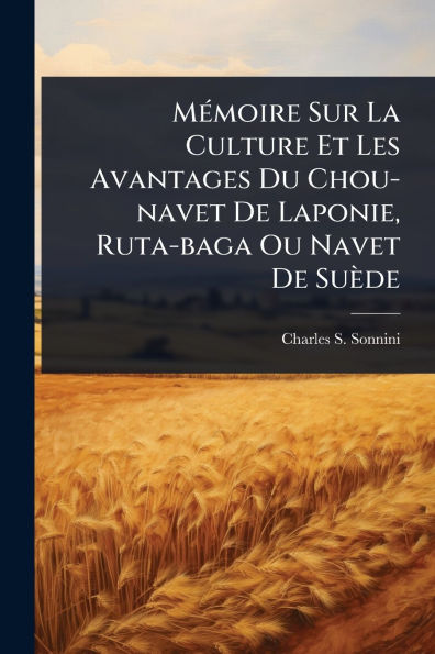 Mï¿½(c)moire Sur La Culture Et Les Avantages Du Chou-navet De Laponie, Ruta-baga Ou Navet Suï¿½de