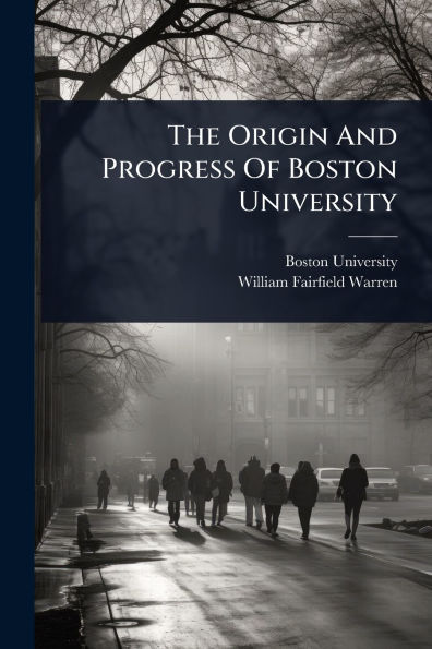 The Origin And Progress Of Boston University
