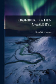Title: Krï¿½, niker Fra Den Gamle By..., Author: Hans Wiers-Jenssen