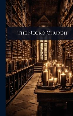 The Negro Church