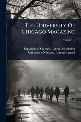 The University Of Chicago Magazine
