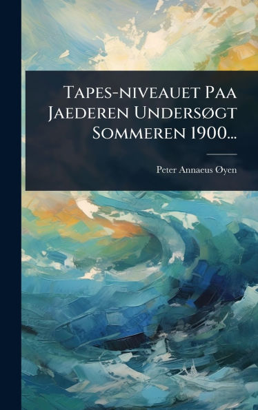 Tapes-niveauet Paa Jaederen Undersï¿½, gt Sommeren 1900...