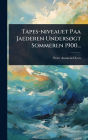 Tapes-niveauet Paa Jaederen Undersï¿½, gt Sommeren 1900...