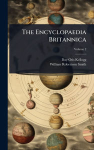 Title: The Encyclopaedia Britannica, Author: Day Otis Kellogg