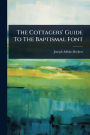 The Cottagers' Guide To The Baptismal Font