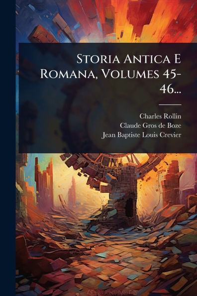 Storia Antica E Romana, Volumes 45-46...