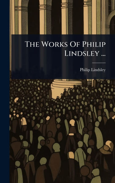 The Works Of Philip Lindsley ...