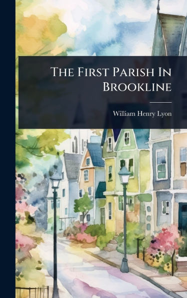 The First Parish In Brookline