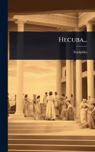 Title: Hecuba..., Author: Euripides