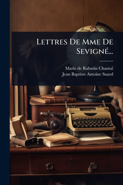 Lettres De Mme Sevign�(c)...
