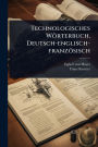 Technologisches Wï¿½rterbuch, Deutsch-englisch-franzï¿½sisch