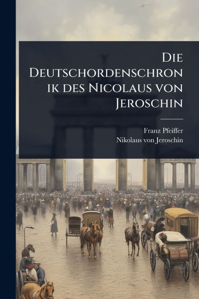 Die Deutschordenschronik des Nicolaus von Jeroschin
