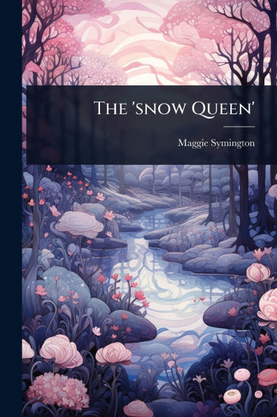 The 'snow Queen'